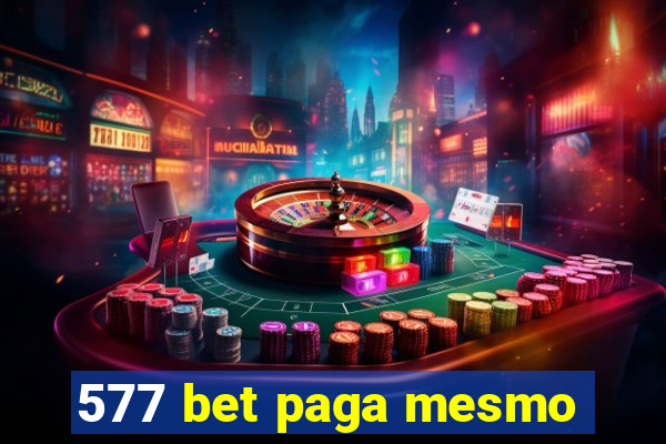 577 bet paga mesmo